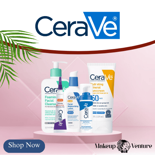 Cerave makeup venture makeupventure.com